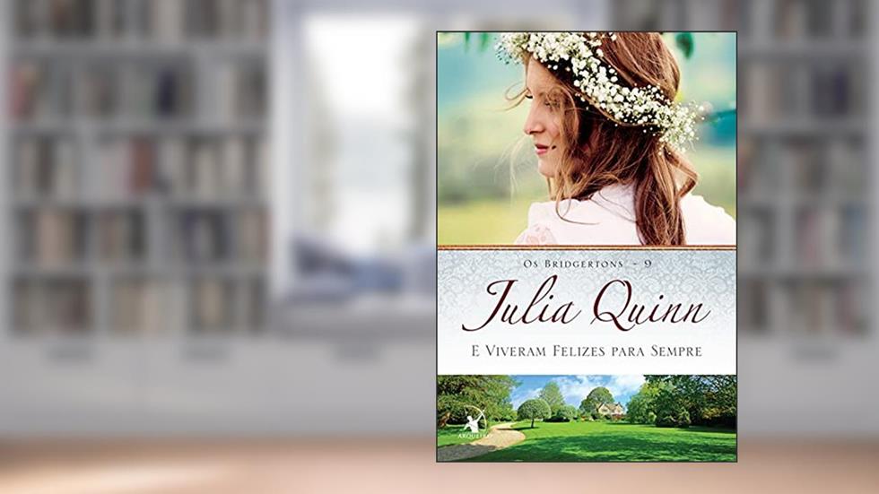 E Viveram Felizes para Sempre: O livro de Violet, a mãe dos irmãos Bridgertons, e o segundo epílogo dos livros da série, do autor Julia Quinn