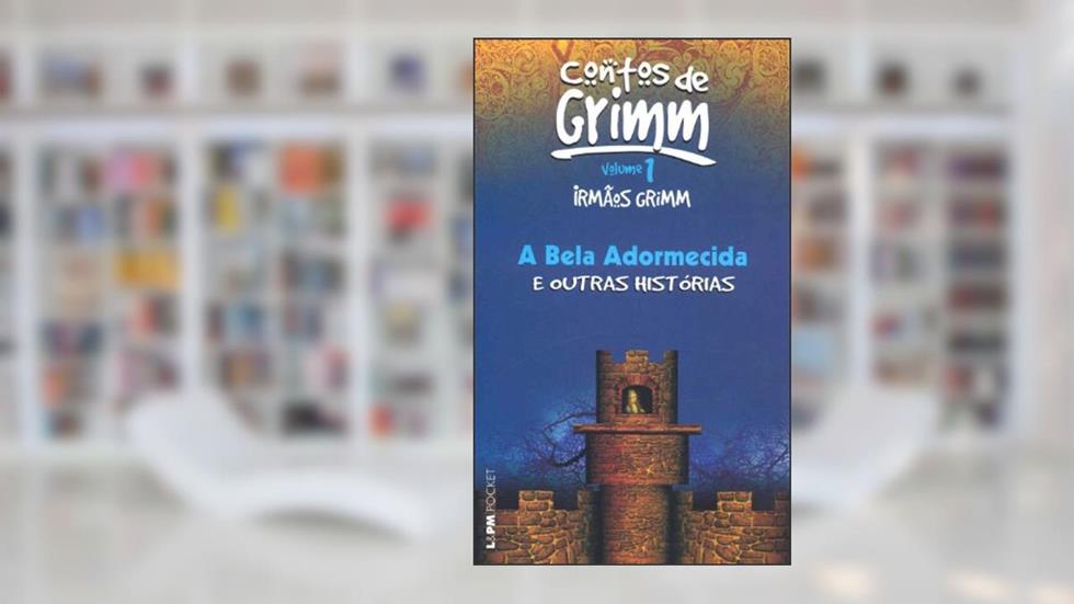 A Bela Adormecida e Outras Histórias - Vol. i, do autor Irmãos Grimm