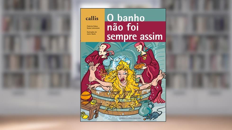 O Banho Não Foi Sempre Assim, do autor Kukso Federico; Lotersztain Ileana