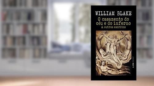 Capa de O Casamento do Céu e do Inferno e Outros Escritos (bilíngue), do autor William Blake