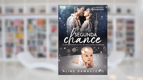 Capa de Minha Segunda Chance: Livro Único, do autor Aline Damasceno