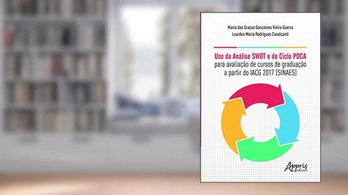 Capa de Uso da análise swot e do ciclo pdca para avaliação de cursos de graduação a partir do iacg - 2017 (sinaes), do autor Lourdes Maria Rodrigues Cavalcanti