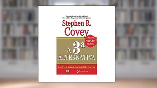 Capa de A terceira alternativa, do autor Stephen Covey