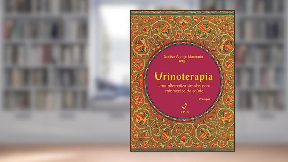 Urinoterapia: uma alternativa simples para tratamentos de saúde, do autor Denise Gontijo Machado