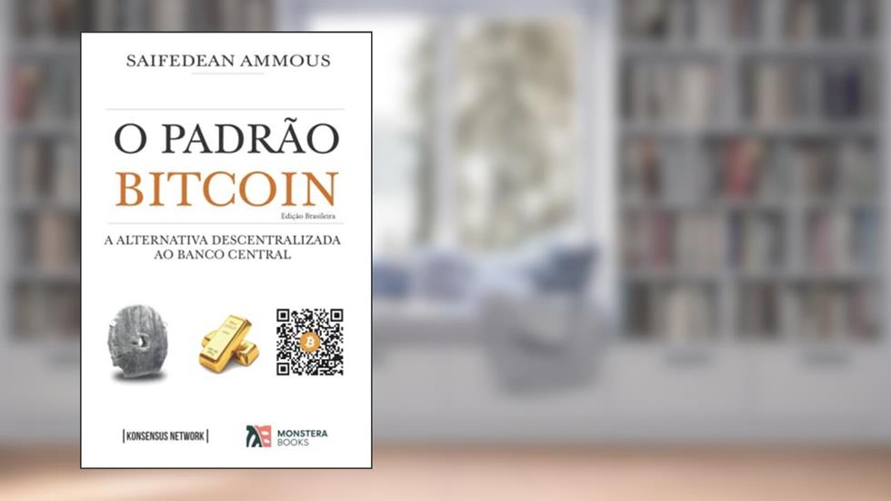 Capa de O Padrão Bitcoin (Edição Brasileira): A Alternativa Descentralizada ao Banco Central, do autor Saifedean Ammous