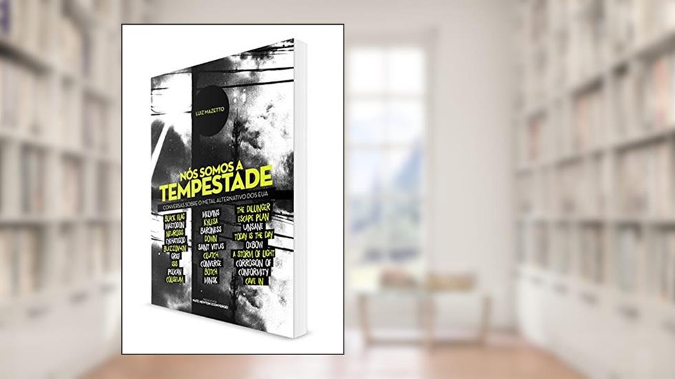 Nós Somos a Tempestade. Conversas Sobre o Metal Alternativo dos EUA, do autor Luiz Mazetto