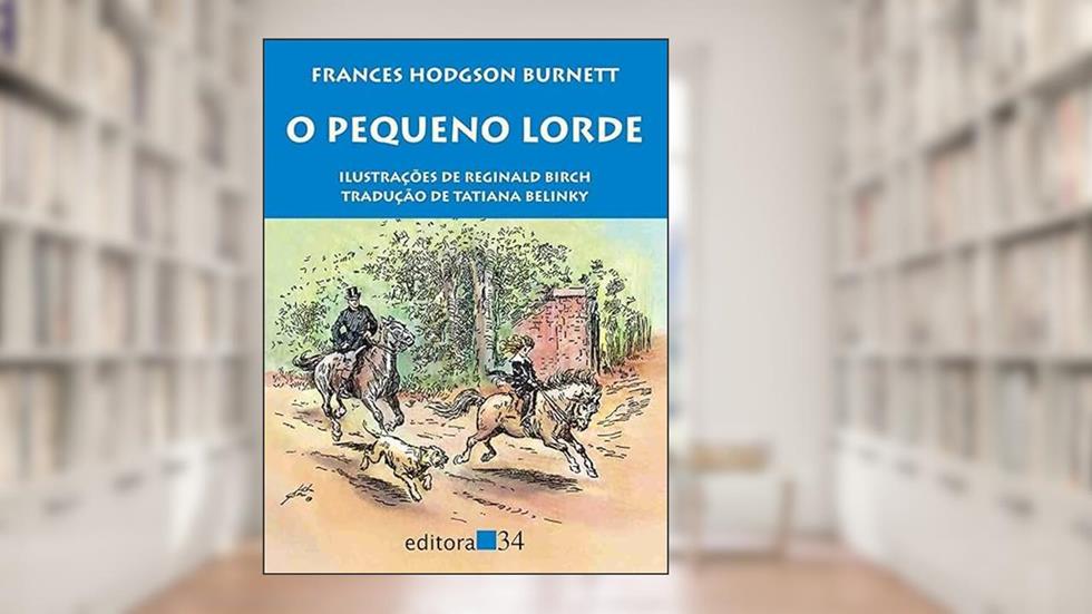 O pequeno lorde, do autor Frances Hodgson Burnett