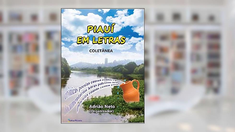 Piauí em Letras I, do autor Antonio José Sales; Adrião Neto