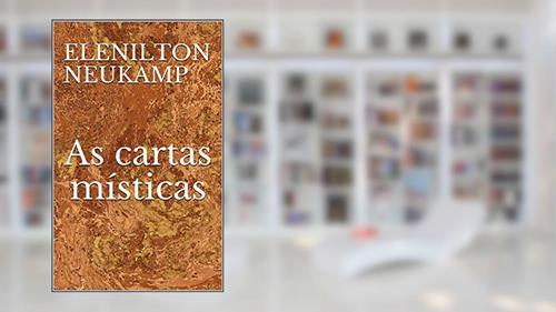 Capa de As cartas místicas, do autor Elenilton Neukamp
