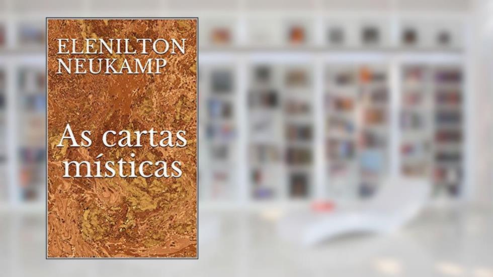 As cartas místicas, do autor Elenilton Neukamp