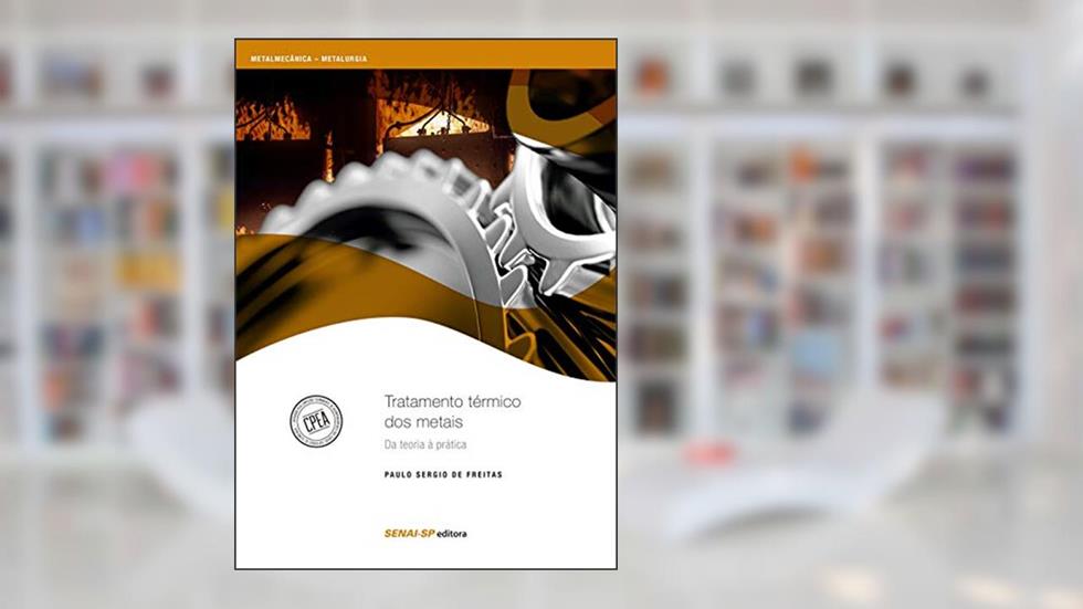 Tratamento Térmico dos Metais, do autor Paulo Sérgio de Freitas