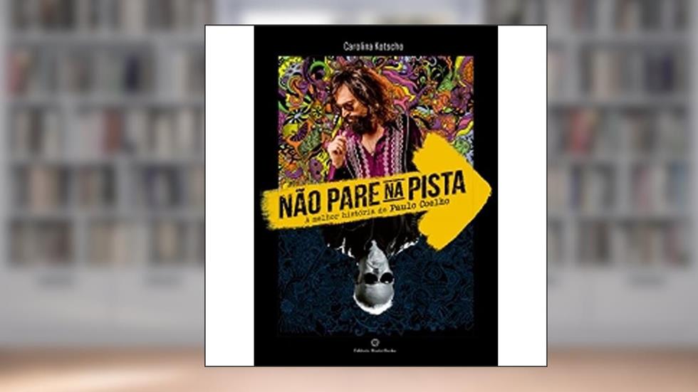 Não Pare na Pista. A Melhor História de Paulo Coelho, do autor Carolina Kotscho