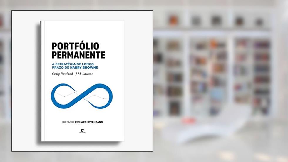 Portfólio Permanente: a estratégia de longo prazo de Harry Browne, do autor Craig Rowland; J. M. Lawson