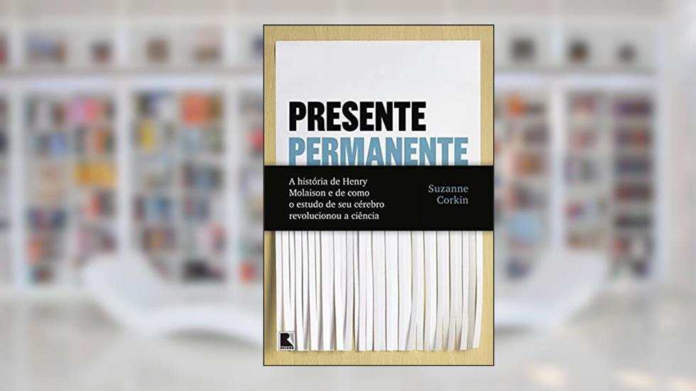 Presente permanente, do autor Suzanne Corkin