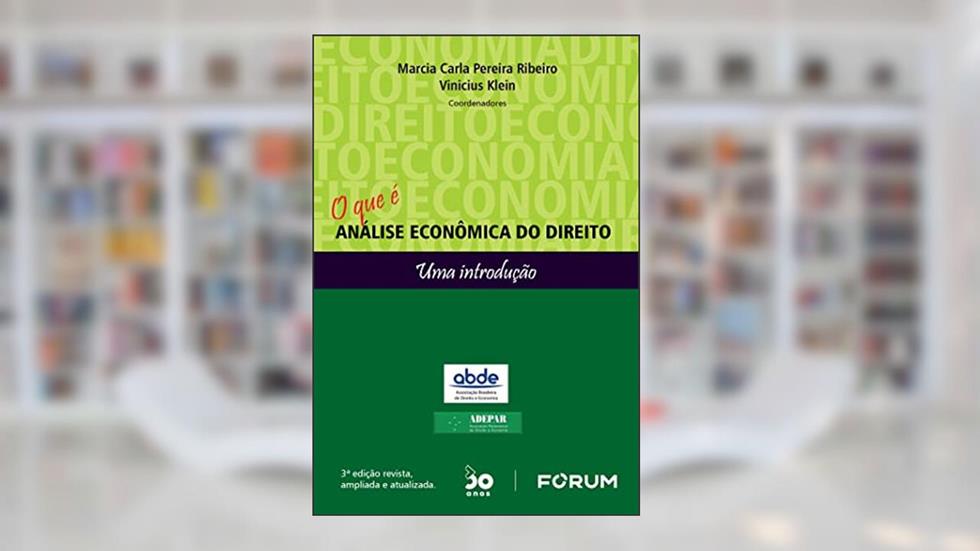 O que é Análise Econômica do Direito: Uma introdução, do autor Marcia Carla Pereira Ribeiro; Vinicius Klein