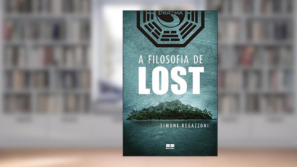 A filosofia de Lost, do autor Simone Regazzoni