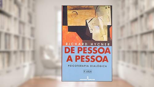 Capa de De pessoa a pessoa: psicoterapia dialógica, do autor Richard Hycner