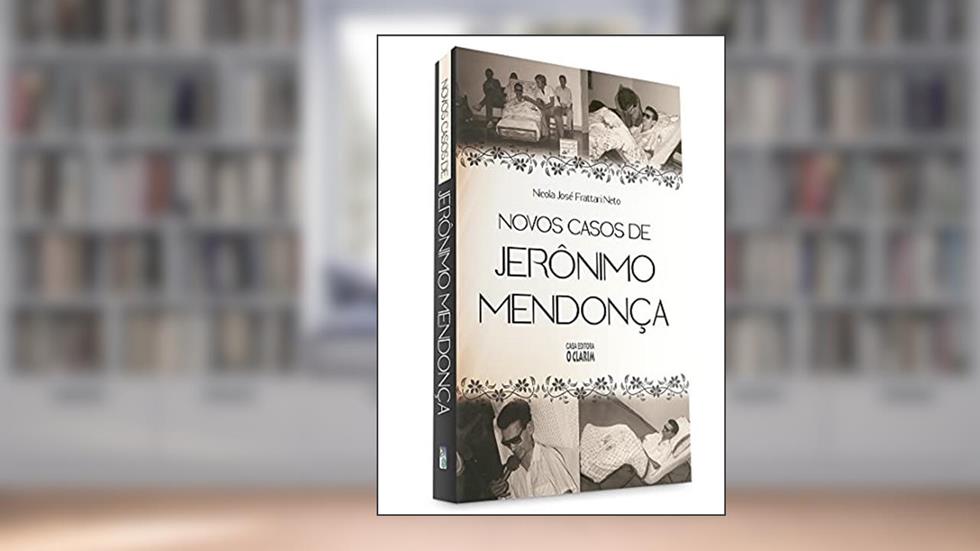 Novos Casos de Jerônimo Mendonça, do autor Autor Nicola José Frattari Neto