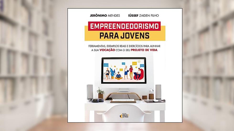 Empreendedorismo Para Jovens, do autor Jerônimo Mendes; Iússef Zaiden Filho