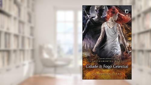 Capa de Cidade do fogo celestial - Instrumentos mortais - vol. 6 (Os instrumentos mortais), do autor Cassandra Clare