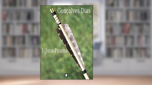 Capa de I-JUCA-PIRAMA, do autor GONÇALVES DIAS