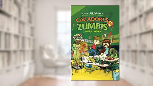 Capa de CACADORES DE ZUMBIS 2, do autor JOHN KLOEPFER