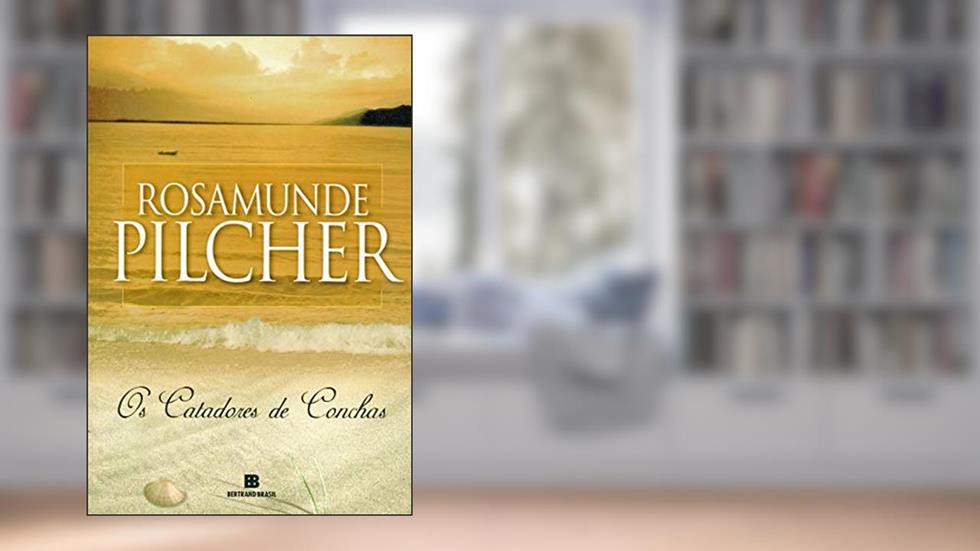 Os catadores de conchas, do autor Rosamunde Pilcher