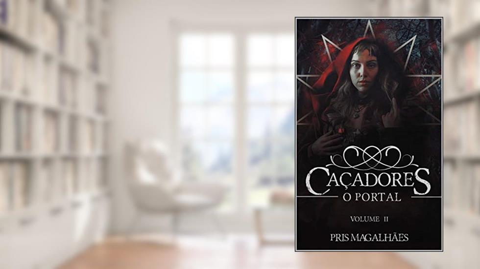 Caçadores: O Portal, do autor Pris Magalhães