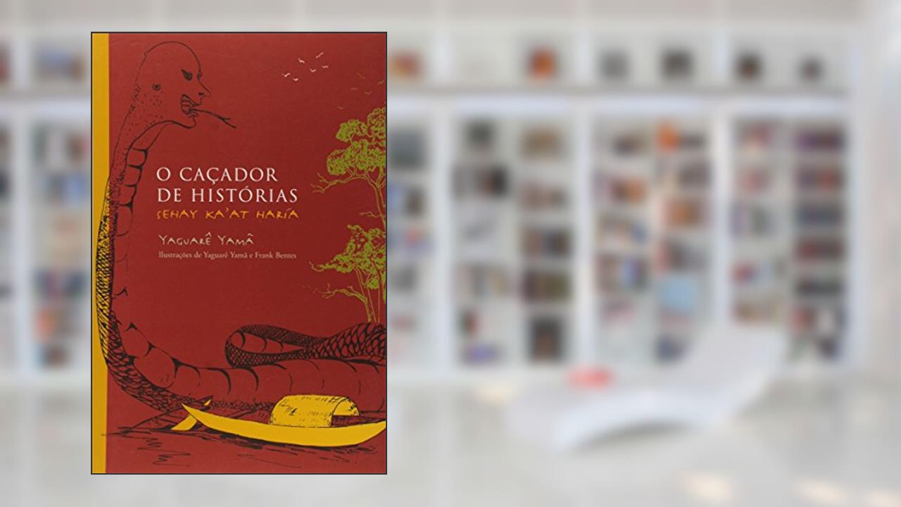 Caçador de histórias, O, do autor Yaguare Yama