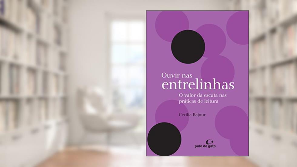 Ouvir nas entrelinhas: o valor da escuta nas práticas de leitura: 5, do autor Cecilia Bajour