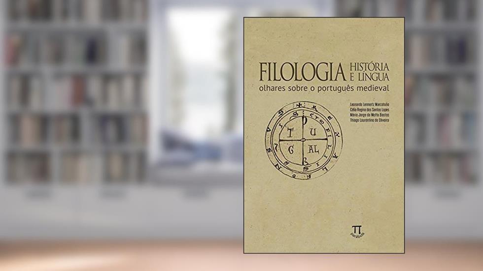 Filologia, História e Língua, do autor Leonardo Lennertz Marcotulio