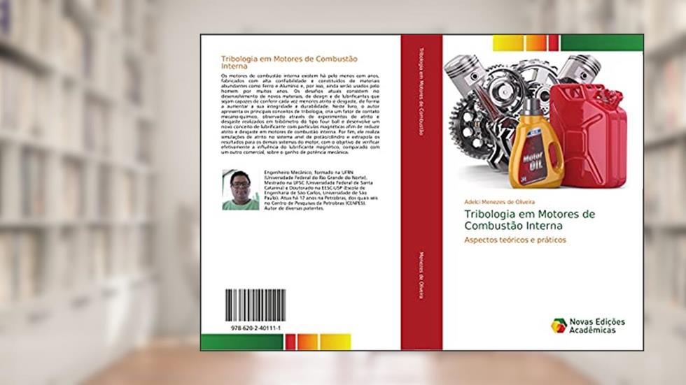 Tribologia em Motores de Combustão Interna: Aspectos teóricos e práticos, do autor Adelci Menezes de Oliveira