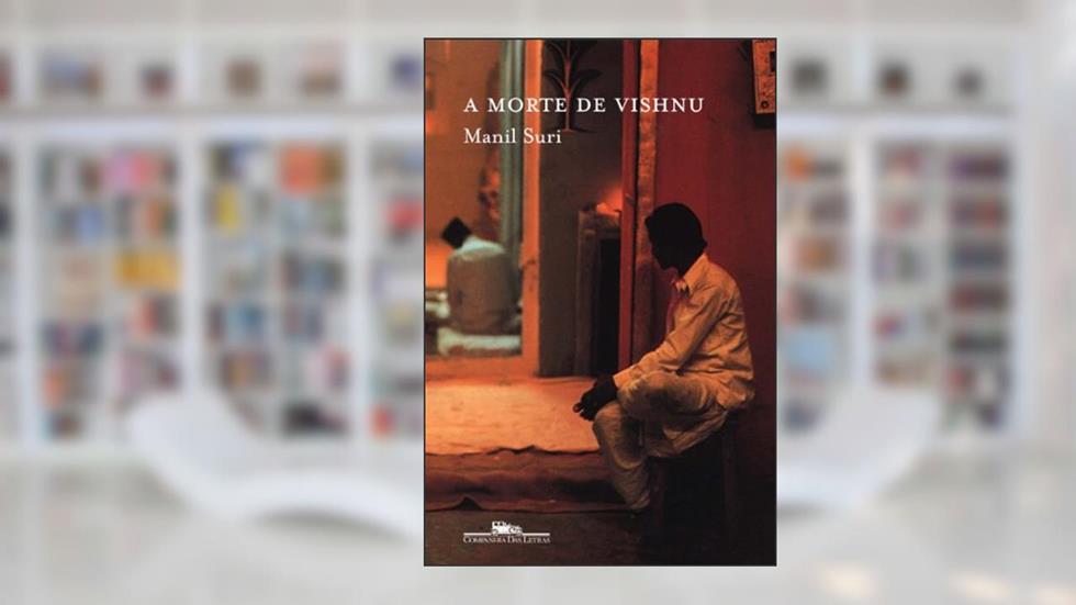 A morte de Vishnu, do autor Manil Suri