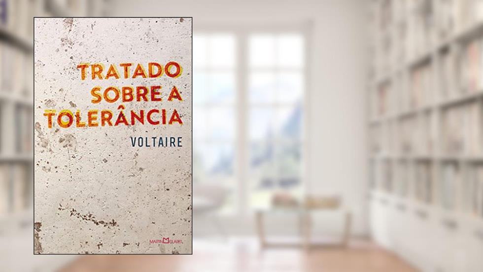 Tratado sobre a tolerância, do autor Voltaire