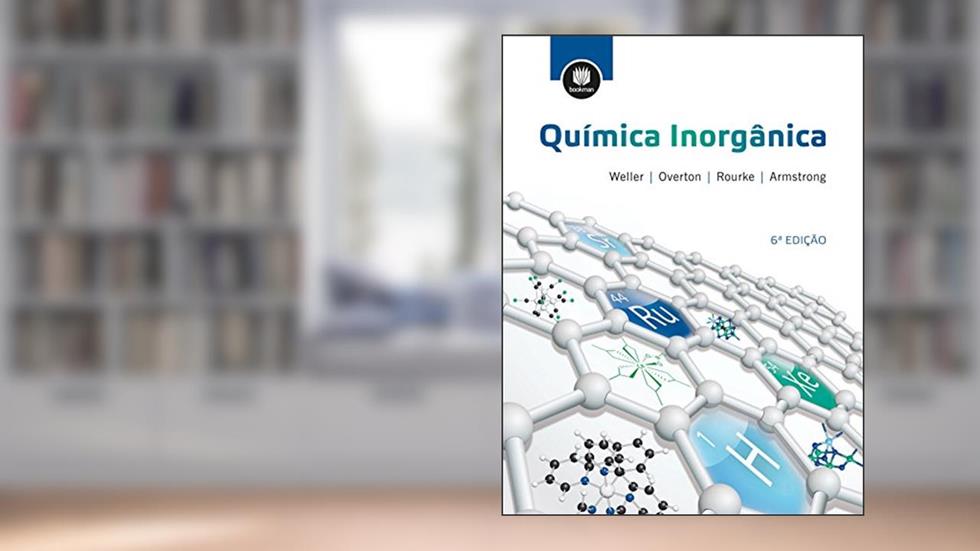 Química Inorgânica, do autor Mark Weller; Tina Overton; Jonathan Rourke; Fraser Armstrong