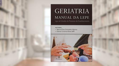 Capa de Geriatria. Manual da Lepe, do autor Maria Elisa Manso