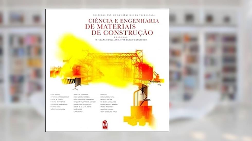 Ciência e Engenharia de Materiais de Construção, do autor M. Clara Gonçalves; Fernanda Margarido