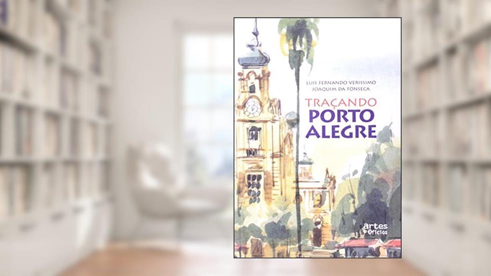 Traçando Porto Alegre, do autor Luis Fernando Verissimo