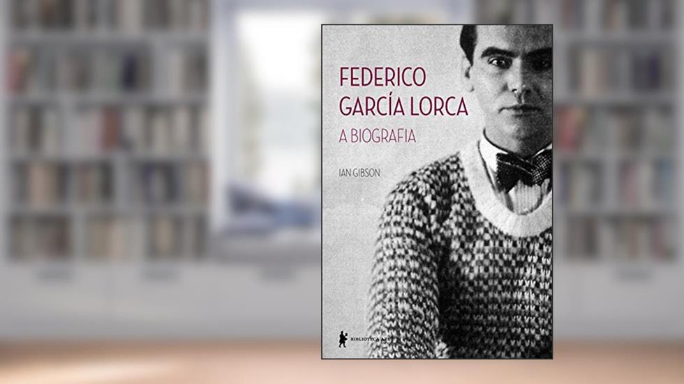 Federico García Lorca. A Biografia, do autor Ian Gibson