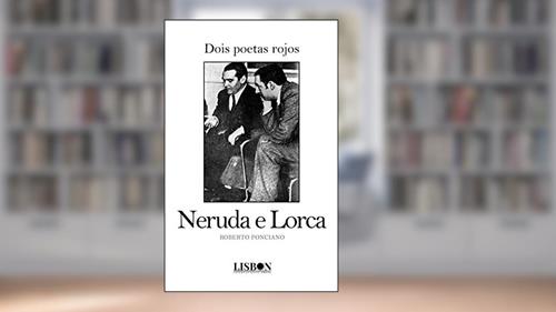 Capa de Dois poetas rojos: Neruda e Lorca, do autor Roberto Ponciano