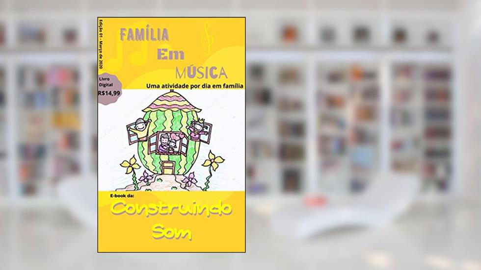 Família em música: Construindo Som, do autor Marquinhos Molinari Luca de Liberali; Marquinhos Molinari; Luca De Liberali