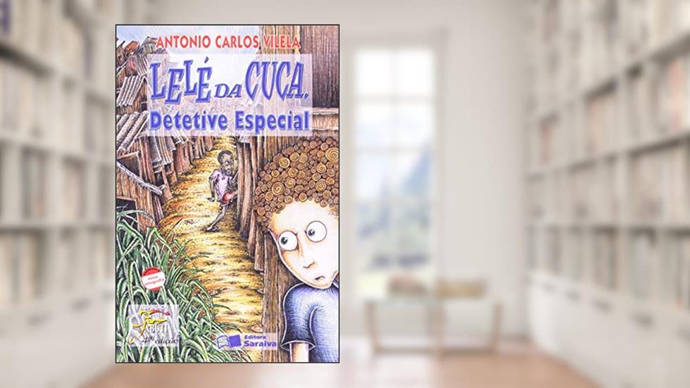 Lelé da cuca, detetive especial, do autor Antônio Carlos Vilela