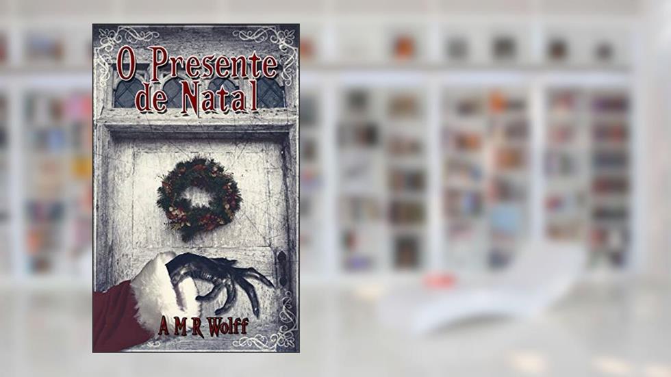 O Presente de Natal, do autor A.M.R. Wolff