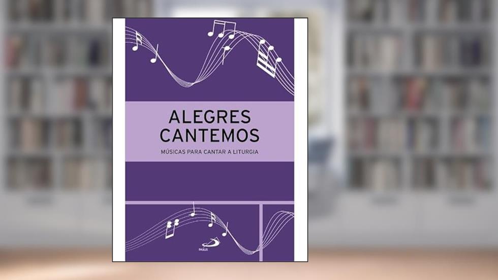 ALEGRES CANTEMOS - MÚSICAS PARA CANTAR A LITURGIA - 3ª EDIÇÃO, do autor IORLANDO RODRIGUES FERNANDES