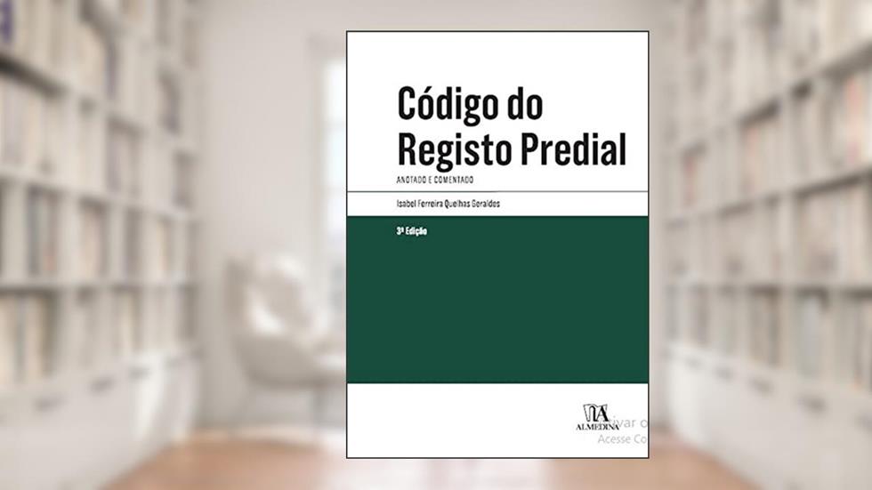 Código do Registo Predial: Anotado e Comentado, do autor Isabel Ferreira Quelhas Geraldes