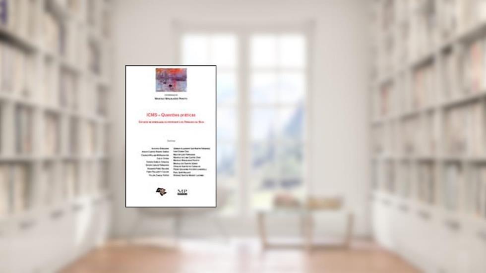 ICMS. Questões Práticas, do autor Marcelo Magalhães Peixoto