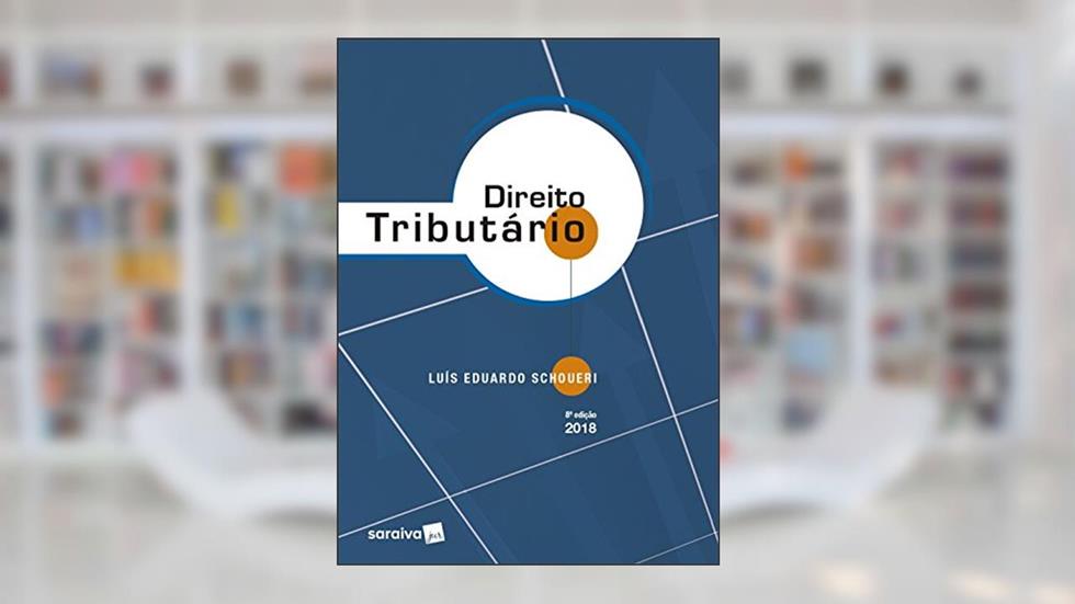 Direito Tributário, do autor Luís Eduardo Schoueri