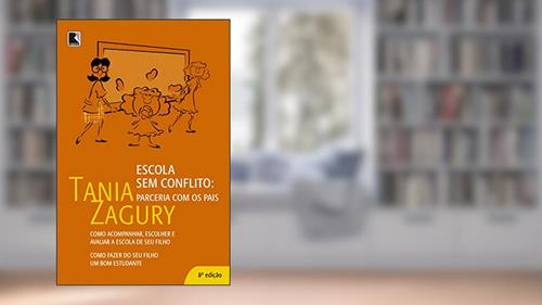 Capa de Escola sem conflitos: Parceria com os pais: Parceria com os pais, do autor Tania Zagury
