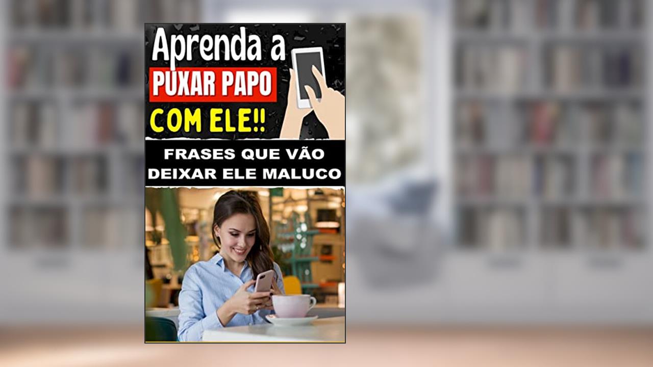 Como Reconquistar o Ex Pelo Whatsapp: Sem enrolação, Mensagens prontas para você enviar., do autor michael wilian de oliveira