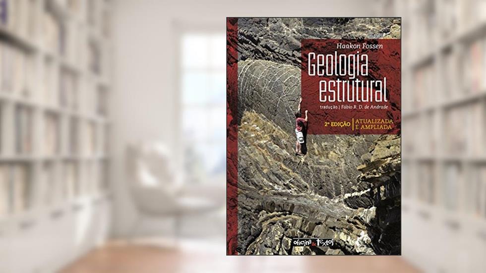 Geologia Estrutural - Atualizada e Ampliada, do autor Haakon Fossen